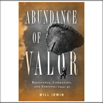 ABUNDANCE OF VALOR 
by 
Will Irwin